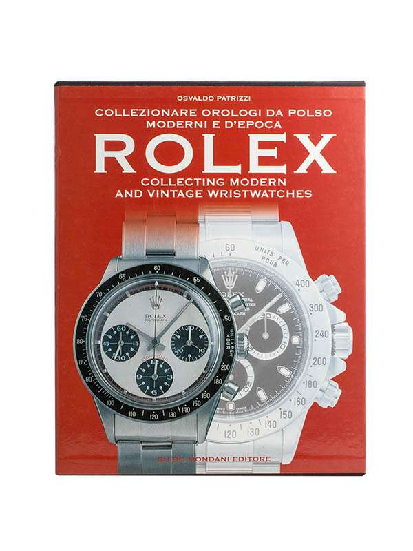 LIBRO ROLEX COLLEZIONARE OROLOGI DA POLSO MODERNI E D'EPOCA MONDANI EDITORE ED. 2006